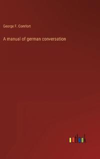 A manual of german conversation