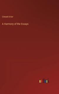 A Harmony of the Essays