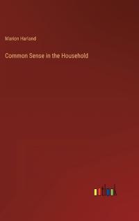 Bokomslag för "Common Sense in the Household"