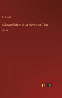 Collected Edition of the Novels and Tales