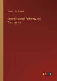 General Surgical Pathology and Therapeutics
