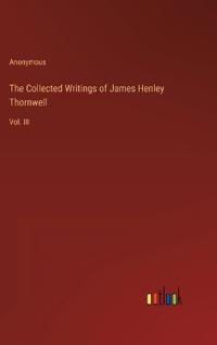 Bokomslag for "The Collected Writings of James Henley Thornwell"