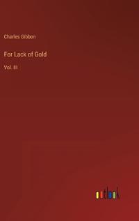 For Lack of Gold