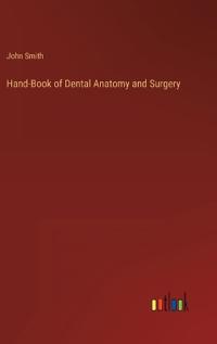 Bokomslag för "HAND-BOOK OF DENTAL ANATOMY AND SURGERY"