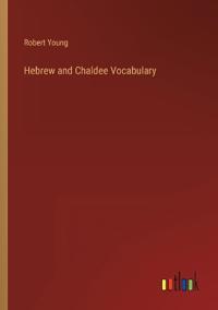 Hebrew and Chaldee Vocabulary