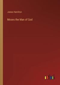 Moses the Man of God