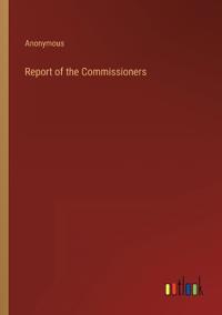 Report of the Commissioners