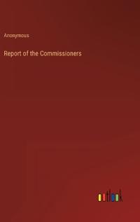 Report of the Commissioners
