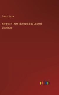 Scripture Texts Illustrated by General Literature