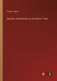 Kirjan kansi "Secular Annotations on Scripture Texts"