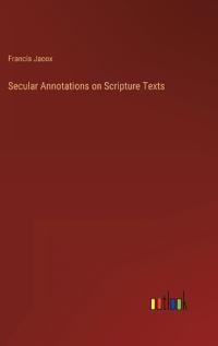 Kirjan kansi "Secular Annotations on Scripture Texts"