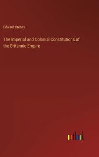Kirjan kansi "The Imperial and Colonial Constitutions of the Britannic Empire"