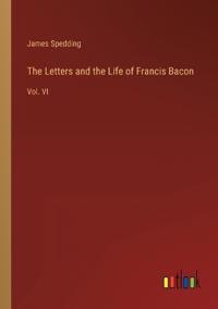 Kirjan kansi "The Letters and the Life of Francis Bacon"