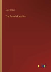 The Female Rebellion