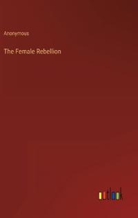 The Female Rebellion