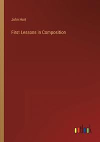 First Lessons in Composition
