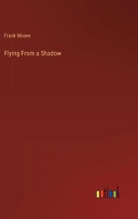 Flying From a Shadow