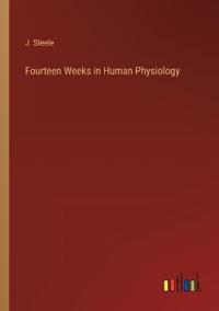 Fourteen Weeks in Human Physiology