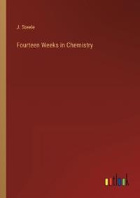 Fourteen Weeks in Chemistry