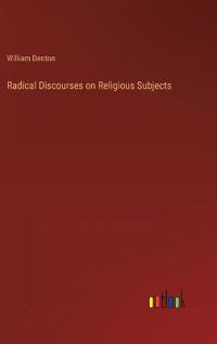 Radical Discourses on Religious Subjects
