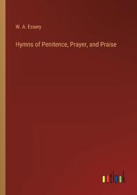 Bokomslag för "Hymns of Penitence, Prayer, and Praise"