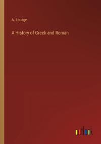 Bokomslag för "A History of Greek and Roman"