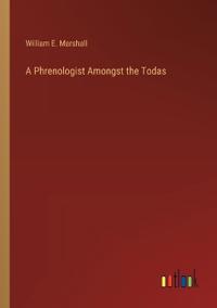 A Phrenologist Amongst the Todas