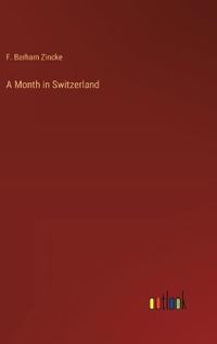 A Month in Switzerland