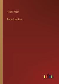 Bound to Rise