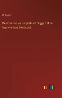 Mémoire sur les Rapports de l'Égypte et de l'Assyrie dans l'Antiquité