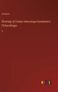 Öfversigt af Finska Vetenskaps-Societetens Förhandlingar