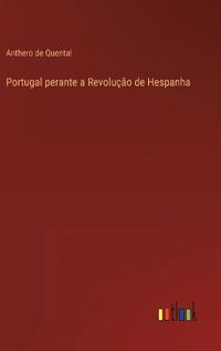 Kirjan kansi "Portugal perante a Revolução de Hespanha"