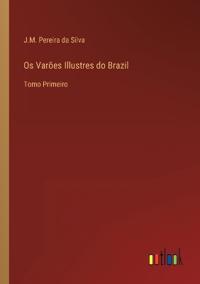 Os Varões Illustres do Brazil