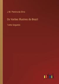Os Varões Illustres do Brazil