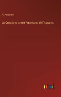 Bokomslag för "La Questione Anglo-Americana dell'Alabama"