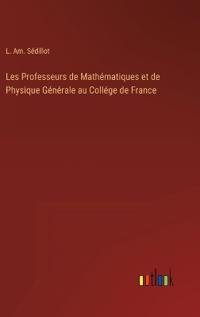 Kirjan kansi "Les Professeurs de Mathématiques et de Physique Générale au Collége de France"