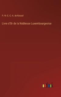 Bokomslag för "Livre d'Or de la Noblesse Luxembourgeoise"