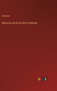 Mémoires de la Société Linnéenne