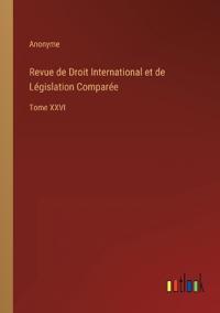 Revue de Droit International et de Législation Comparée