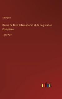 Revue de Droit International et de Législation Comparée