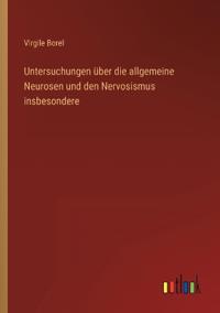 Bokomslag för "Untersuchungen über die allgemeine Neurosen und den Nervosismus insbesondere"