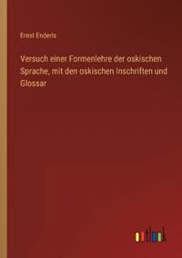 Kirjan kansi "Versuch einer Formenlehre der oskischen Sprache, mit den oskischen Inschriften und Glossar"
