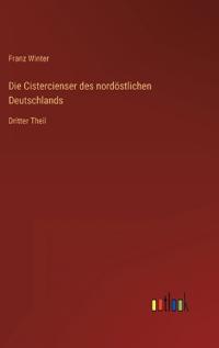 Die Cistercienser des nordöstlichen Deutschlands