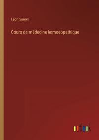 Bokomslag för "Cours de médecine homoeopathique"