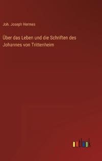 Kirjan kansi "Über das Leben und die Schriften des Johannes von Trittenheim"