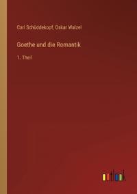 Goethe und die Romantik