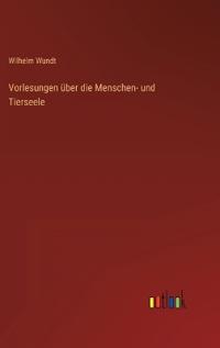 Vorlesungen über die Menschen- und Tierseele