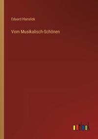 Vom Musikalisch-Schönen