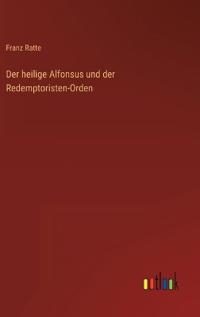 Kirjan kansi "Der heilige Alfonsus und der Redemptoristen-Orden"