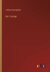 Die Trutzige